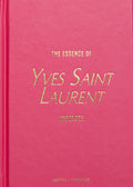 ספר אופנה איב סאן לורן - The Essence of Yves Saint Laurent