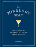 ספר קוקטיילים The Mixology Way - עטיפה קדמית